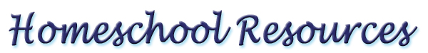 Homeschool Resources